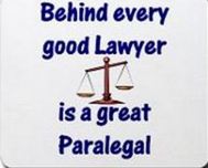 Behind every good lawyer is a great Paralegal